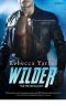 [The Renegades 01] • Wilder (The Renegades)